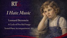 I Hate Music (Leonard Bernstein | A Cycle of Five Kid Songs) Texted Piano Accompaniment · EN