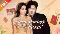 Flash Married to My Lady Boss Full Movie