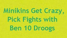 Garbage Pail Kids Minikins vs. Ben 10 Droogs (Rated R for Wrongful Violence) Cool Short Film