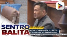 Senate Committee on Ethics Chairman Sen. JV Ejercito, sinampahan ng ethics complaint ng isang abogado; Senador, dumipensa laban sa reklamo dahil binubuo pa lamang umano ang mga miyembro ng komite | ulat ni Louisa Erispe