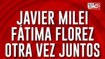 ¿Reconciliación en puerta? Milei y Fátima Flórez, juntos otra vez