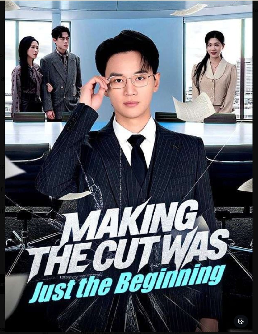 Making the Cut Was Just the Beginning Drama Movies English Sub