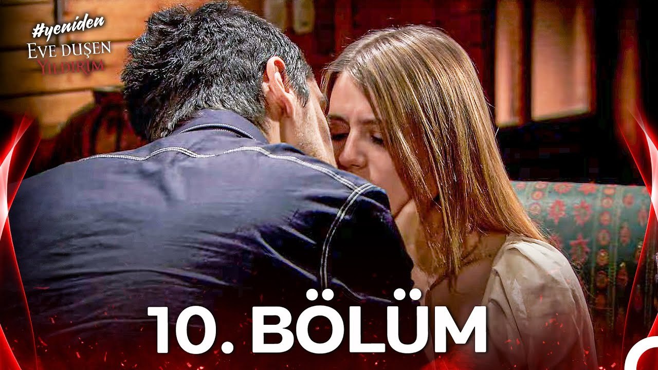 #YENİDEN Eve Düşen Yıldırım 10. Bölüm
