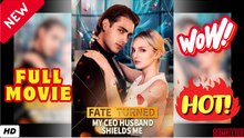 🧡🍏 🔥  Fate Turned My CEO Husband Shields Me