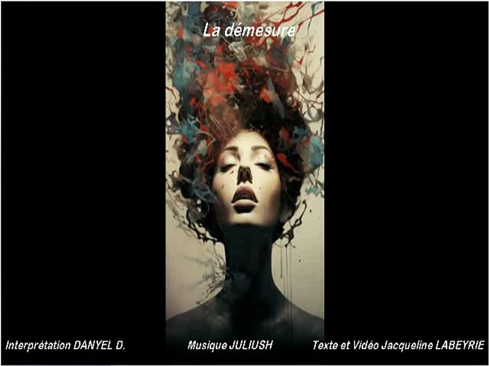 La  démesure. par : DANYEL D