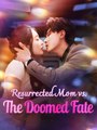 Resurrected Mom vs. The Doomed Fate