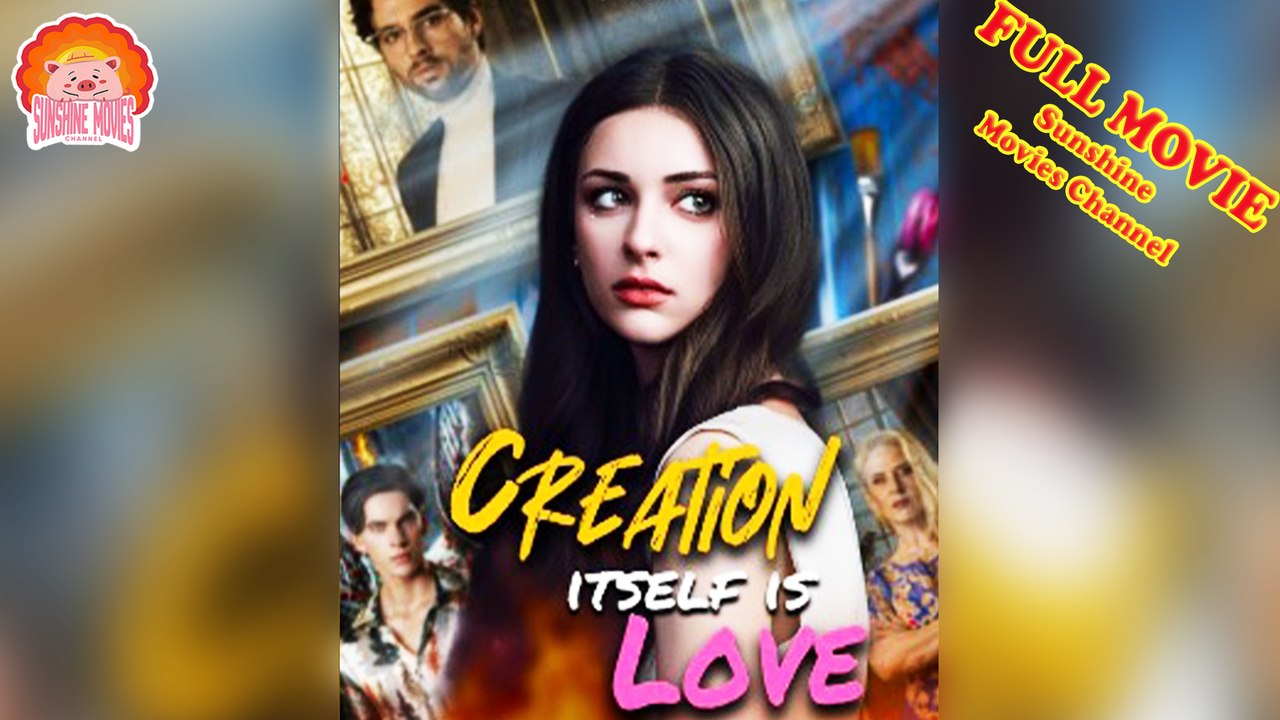 💖Creation itself is love #Full 🐽 Top Movie 2025 - Sunshine Movies Channel