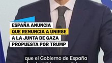 España anuncia que renuncia unirse a la Junta de Gaza