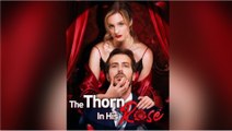 The Thorn In His Rose Englishsub - Full Movie