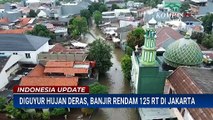 Diguyur Hujan Deras Seharian, Banjir Rendam 125 RT di Jakarta | INDONESIA UPDATE