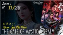 The Gate of Mystical Realm Season 1 Ep 11 玄界之门  Xuan Jie Zhi Men | Donghua - 1080P - Cc English