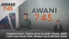 AWANI 7:45 [23/1/2026] – Pandangan Rakyat, Teguran Sultan Selangor | Skandal MINDEF | 'Lampu Hijau' Kepada SPRM | Semangat Dialog Bertukar Tegang