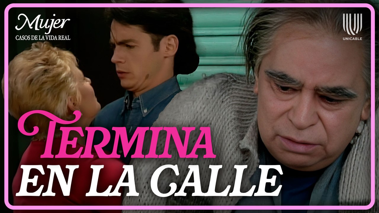 Mujer, casos de la vida real 3/3: Rosenda huye con el dinero de Esteban | Falta de amor