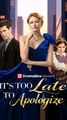 It's Too Late To Apologize Full Version - Full Movie