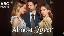 Almost Lover 🍀 - Full Movie