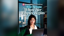 Reset The Game Where Her Empire Begins - Full Movie