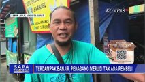 Banjir Berhari-hari di Jakarta, Pedagang Merugi Gara-Gara Tak Ada Pembeli | SAPA MALAM