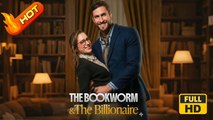 The Bookworm And The Billionaire | Full Movie HD - SweetRomance Love Drama ShortFilms Hot Romantic CEO