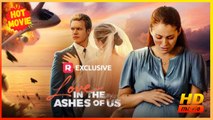 Love in the Ashes of us | Full Movie HD - Best Drama ShortFilms Hot Rebecca Schmautz Aslan Jordan-Knox Ryan Whitty Female Romance Toxic Romance Modern Love Triangle Emotional USA Mansion Transportation Banquet Contemporary All Ages Billionaire Housewife A
