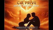 Bir Nevi Sensizlik Hayat (Melancholic Pop) (Official Music Video)  by Cix Prive ‐ #DramatikPop