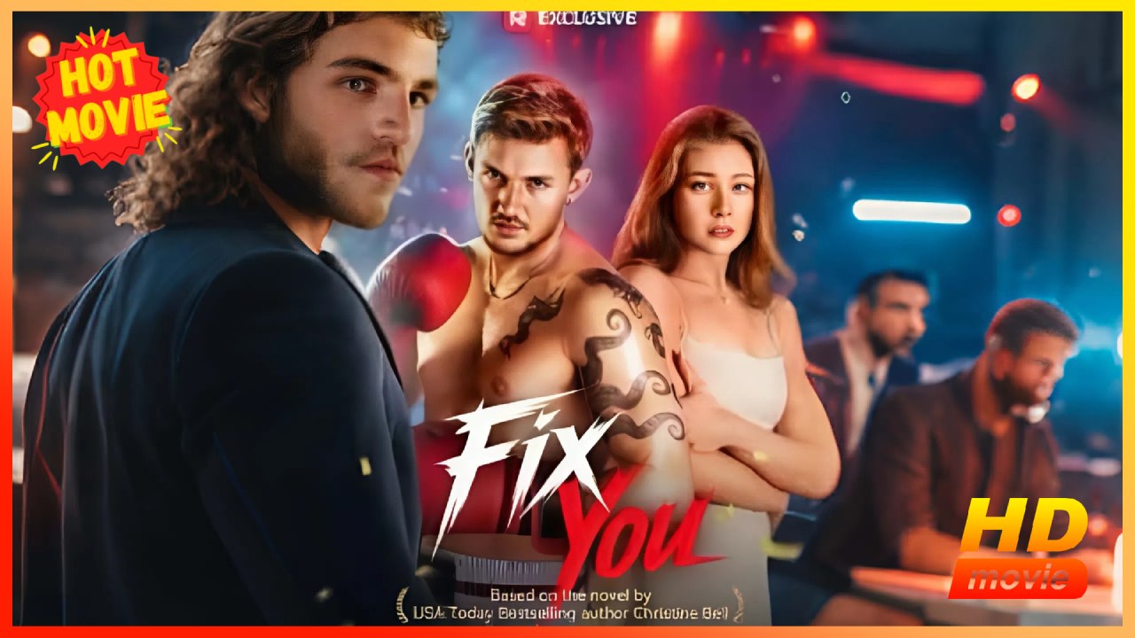 Fix You | Full Movie HD - Best Drama ShortFilms Hot Romance love Fated Lovers