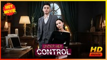 Under Her Control | Full Movie HD - Best Drama ShortFilms Hot Romance Love First Love Office