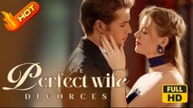 The Perfect Wife Divorces | Full Movie HD - Romance Toxic Romance Mafia Dark Emotional Intimate Political Romantic Suspenseful Violent War USA
