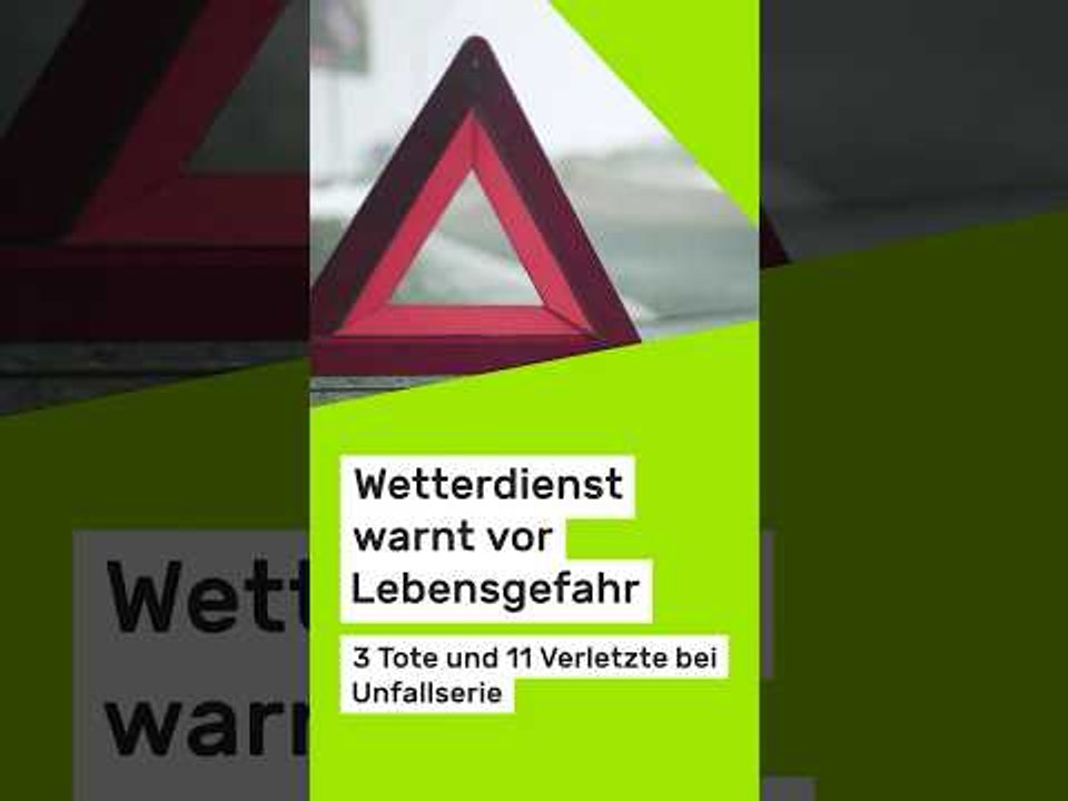 Glätte-Chaos: Wetterdienst warnt vor Lebensgefahr - 3 Tote und 11 Verletzte bei Unfallserie