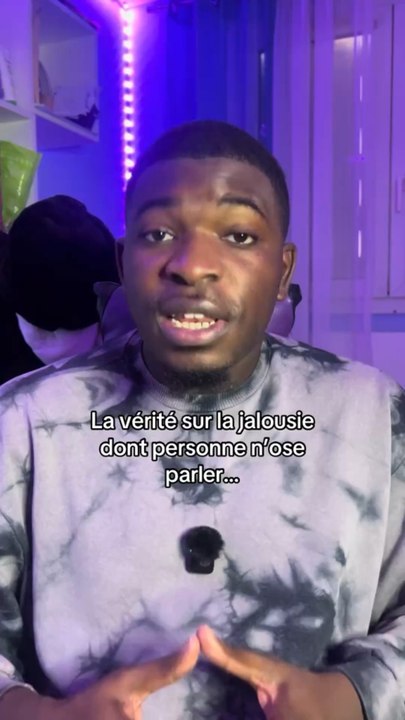 La jalousie…