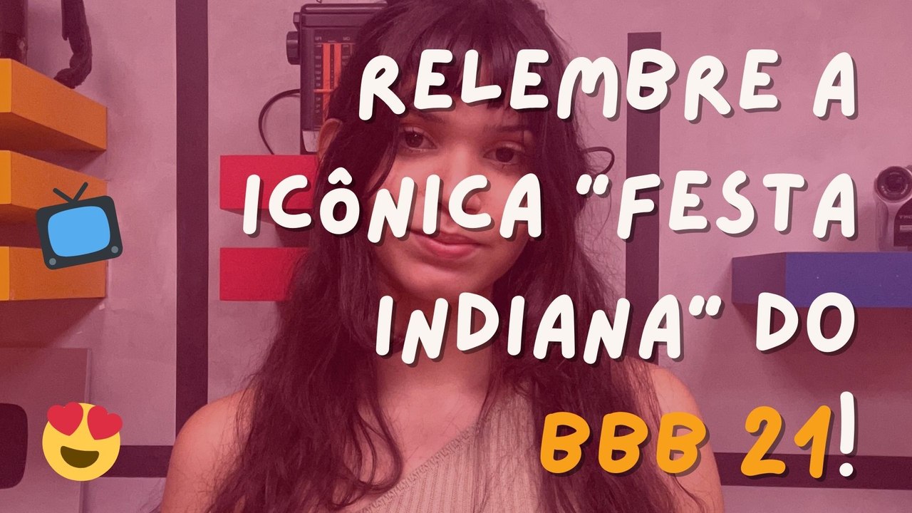 Relembre a icônica "festa indiana" do BBB 21