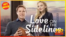 Love on the Sidelines | Full Movie HD - Best Drama ShortFilms Hot Romance Love