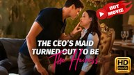 The CEO's Maid Turned Out To Be The Heiress | Full Movie HD - Drama ShortFilms Hot