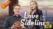 Love on the Sidelines | Full Movie HD - SweetRomance Love Drama ShortFilms Hot Romantic