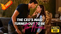 The CEO's Maid Turned Out To Be The Heiress | Full Movie HD - SweetRomance Love Drama ShortFilms Romantic