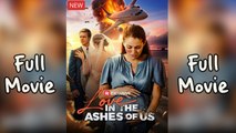 Love In The Ashes Of Us All Episodes
