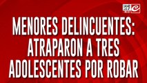 Menores delincuentes: atraparon a tres adolescentes por robar