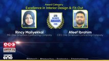 എക്സലൻസ് ഇൻ ഇന്റീരിയർ ഡിസെെൻ & ഫിറ്റ് - ഔട്ട് പുരസ്കാരം നേടിയത് വൺ ഡയമൻഷൻ കോൺ​ട്രാക്ടിങ് കമ്പനി