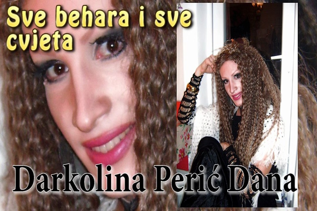 Darkolina Dana Perić - Sve Behara I Sve Cvjeta - (audio song)