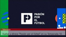 Televisión: Vuelve a eltrece "Pasión por el fútbol" en su Temporada 10 (23/01/2026)