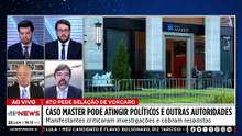 Quem mais pode cair? Caso Master pode expor políticos e autoridades