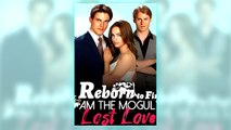 Reborn to Find I Am the Mogul's Lost Love full short
