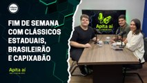 Fim de semana com clássicos estaduais, Brasileirão e Capixabão | Apita Aí #37