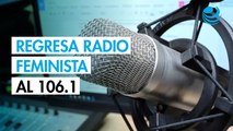 Regulador CRT notifica el regreso de la radio feminista al 106.1 FM de CDMX