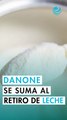Danone se suma a Nestlé y Lactalis y retira lotes de leche infantil en algunos mercados