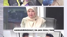 #AWANIRingkas 24 Januari 2026 | 9AM