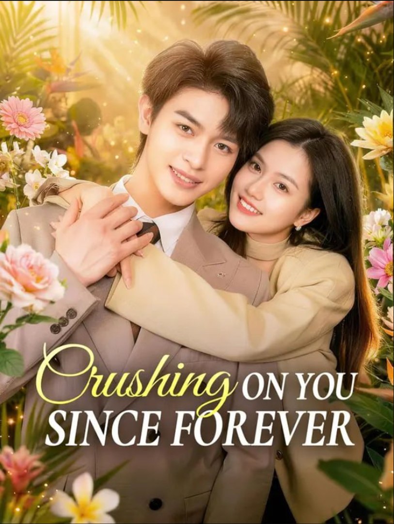 ⁣Crushing on You Since Forever  - Full Movies English Sub