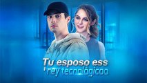 Tu esposo es el rey tecnológico - Serie Completa [Español] - CEO Romance MEGA SHORT DRAMA