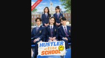 Hustler at Elite School Drama Movies English Sub