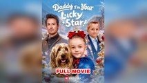 Daddy I'm Your Lucky Star 2026