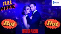 [New Drama] Hired For Pleasure #dramashort - Full Movie | Drama Video Studio